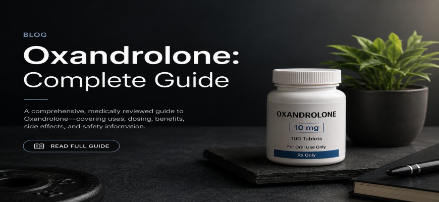 Buy Oxandrolone Online USA: Uses, Dosage & Safety Guide 2026